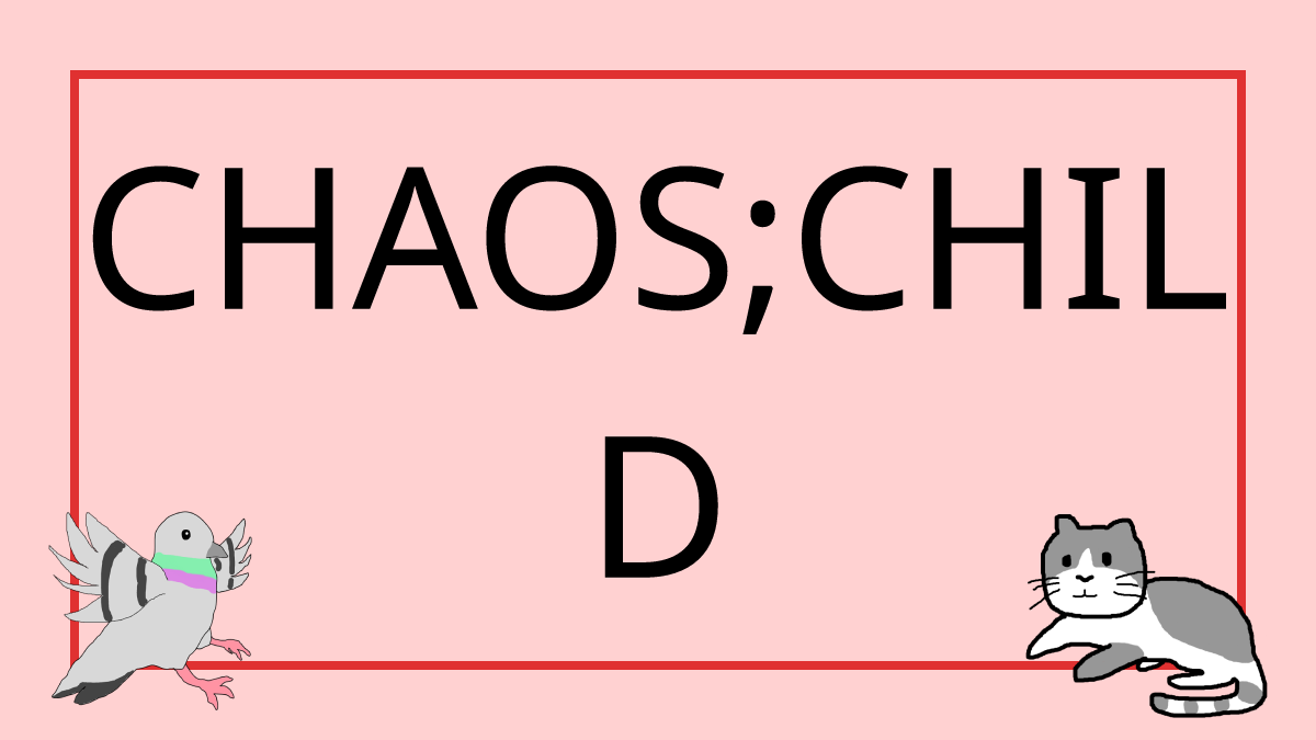 CHAOS;CHILD