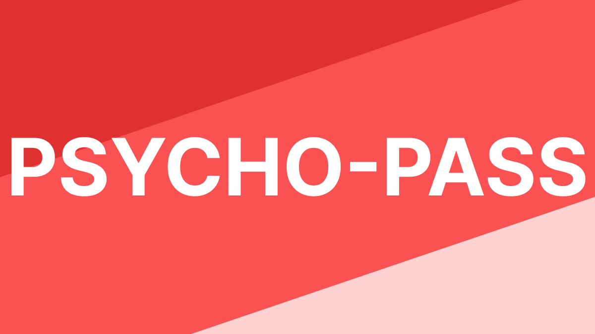 PSYCHO-PASS サイコパス